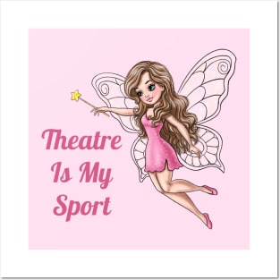 Theater Is My Sport Fairy Posters and Art